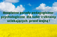 Bezpłatne porady pedagogiczno-psychologiczne  dla ludzi  z Ukrainy uciekających  przed wojn